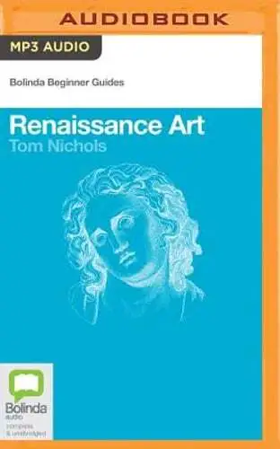 Renaissance Art by Tom Nichols: New Audiobook