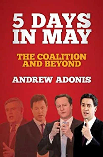 5 JOURS EN May: The Coalition Et Couverture Rigide Andrew Adonis EUR 5 ...