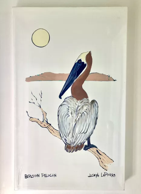 $1200 Original Painting By Joseph LaPierre "Brown Pelican"  (In Plastic Wrap) 2