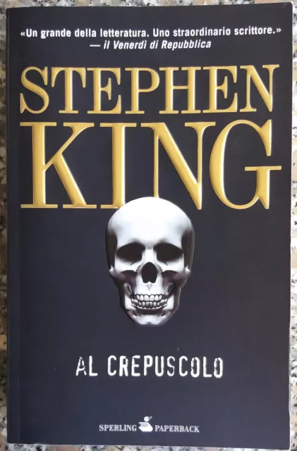 Al crepuscolo - Stephen KING - ed. Sperling & K. 2010 - seconda mano come nuovo