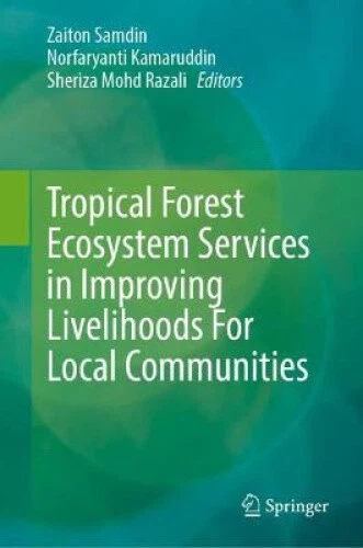TROPICAL FOREST ECOSYSTEM Services in Improving Livelihoods For Local ...