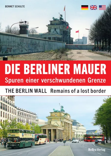 Bennet Schulte | Die Berliner Mauer / The Berlin Wall | Taschenbuch | Deutsch