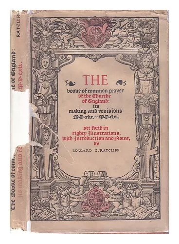 CHURCH OF ENGLAND The booke of common prayer of the Churche of England : its mak