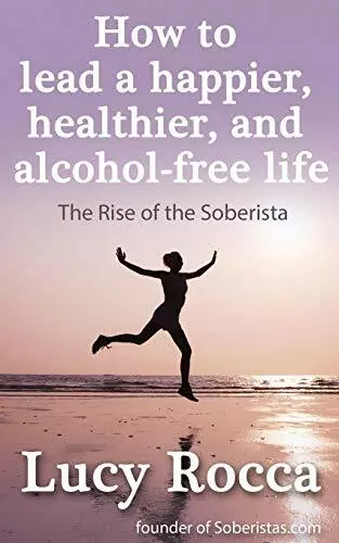 How to lead a happier, healthier, and alcohol-free life: The Rise of the Soberi
