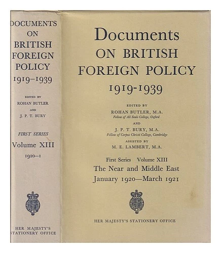 BURY, J. P. T. BUTLER, ROHAN [EDT]. LAMBERT, M.E Documents on British ...