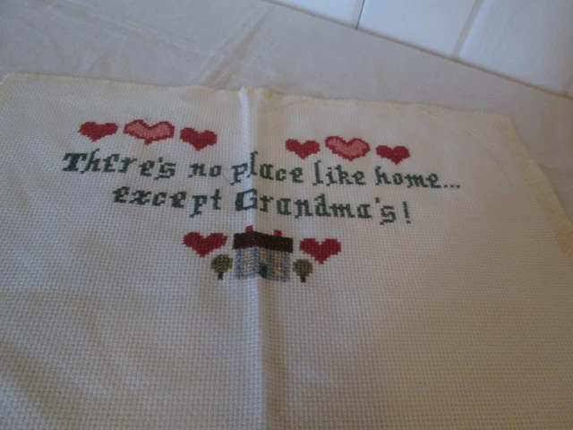 COMPLETED CROSS STITCH There's No Place Like Home Except Grandma's
