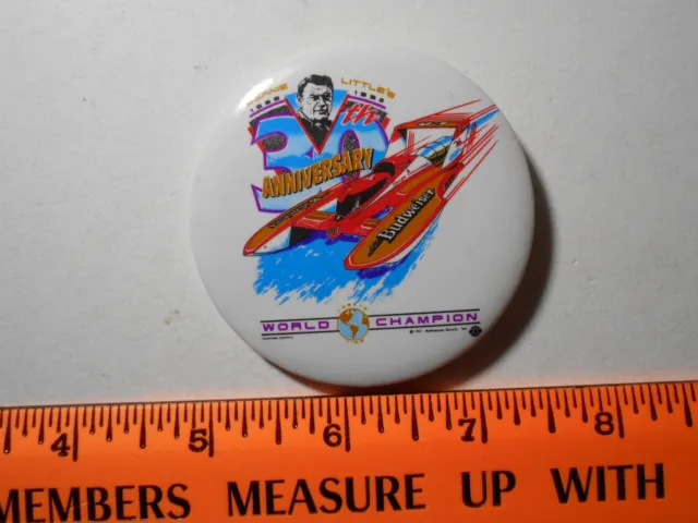 Unlimited Hydroplane button-30th Anniversary Bernie Little's Miss Budweiser