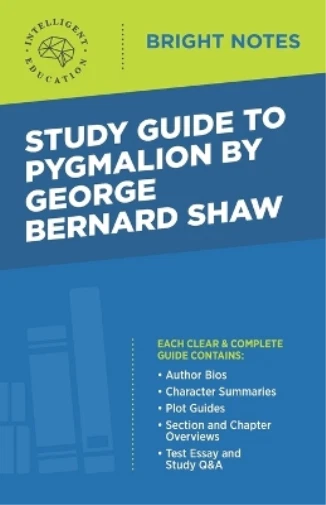 Study Guide to Pygmalion by George Bernard Shaw (Paperback) Bright Notes
