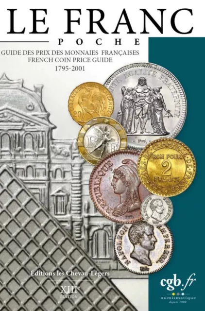 CATALOGUE LE FRANC POCHE 2023 - Guide des prix des monnaies françaises 1795-2001