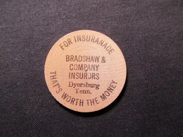 Dyersburg, Tennessee Wooden Nickel Token - Bradshaw & Co. Insurers Wood Coin BUF