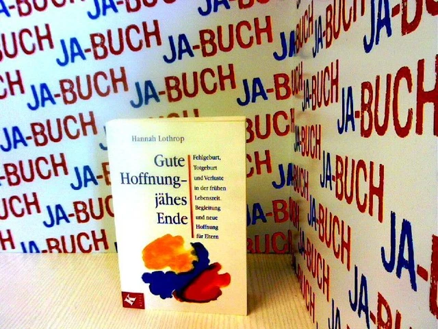 Gute Hoffnung - jähes Ende: Fehlgeburt, Totgeburt und Verluste in der frühen Leb