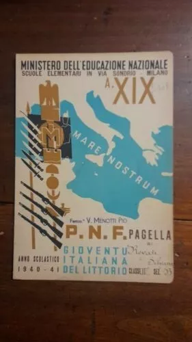 Pagella Balilla - P.n.f. -Gioventu' Italiana Del Littorio - Anno Xix - 1940 1941