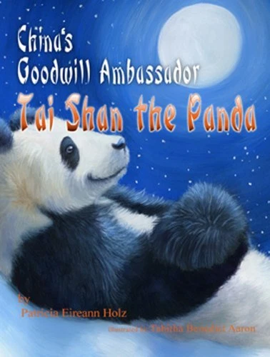 CHINA'S GOODWILL AMBASSADOR-TAI SHAN THE PANDA By Holz - Hardcover *Excellent*