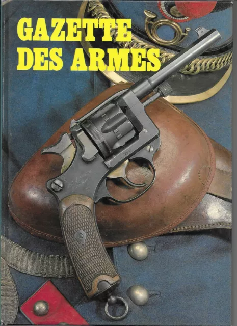 ALBUM - GAZETTE DES ARMES - du N° 109 au 113 - L'Album des passionnés - 1982