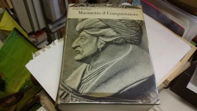 F. Babinger - MAOMETTO IL CONQUISTATORE, Einaudi, 1967, 23mr22 F. Babinger - MAOMETTO IL CONQUISTATORE, Einaudi, 1967, 23mr22