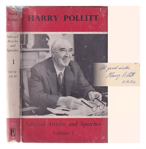 POLLITT, HARRY Harry Pollitt: selected articles and speeches 1953 First Edition