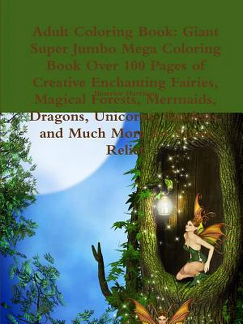ADULT COLORING BOOK: Giant Super Jumbo Mega Coloring Book over 100