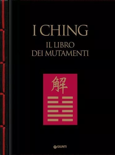 I Ching. Il Libro Dei Mutamenti - Daniele Ferrero