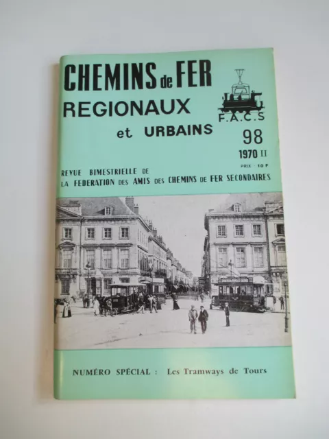 LES TRAMWAYS DE TOURS - REVUE CHEMINS DE FER REGIONAUX ET URBAINS FACS n°98 1970