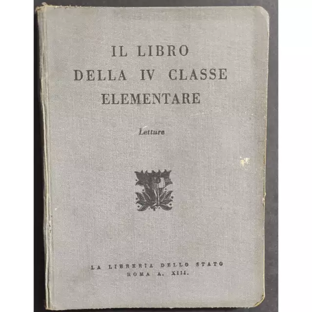 Il Libro della IV Classe Elementare - Letture - 1934