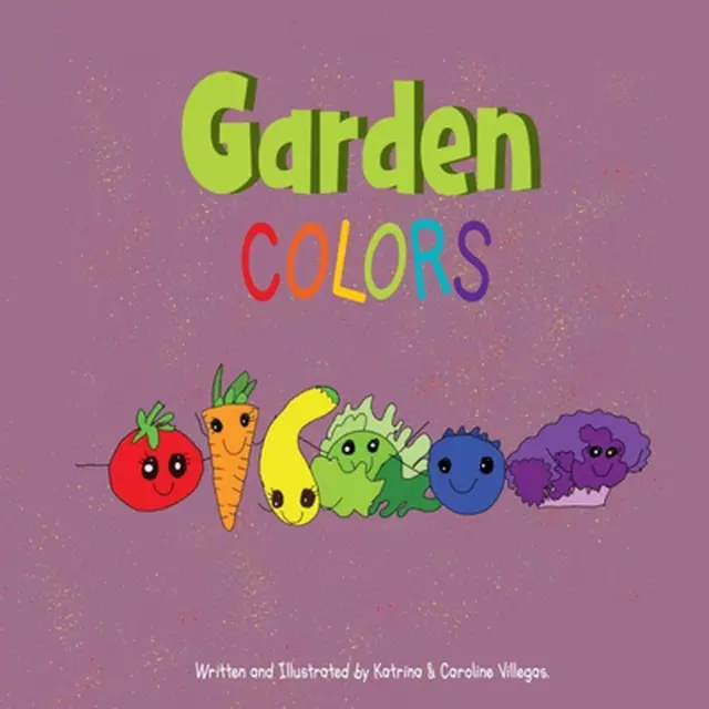 Garden Colors by Katrina Villegas (English) Paperback Book