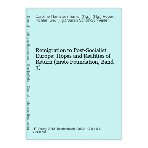 Remigration to Post-Socialist Europe: Hopes and Realities of Return (Erste Found