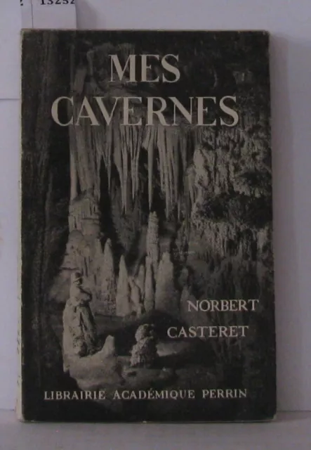 Mes cavernes | Casteret Norbert | Bon état