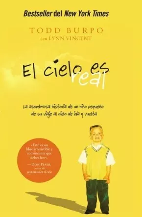 El cielo es real: La sombría historia de un niño pequeño de su viaje... NUEVO