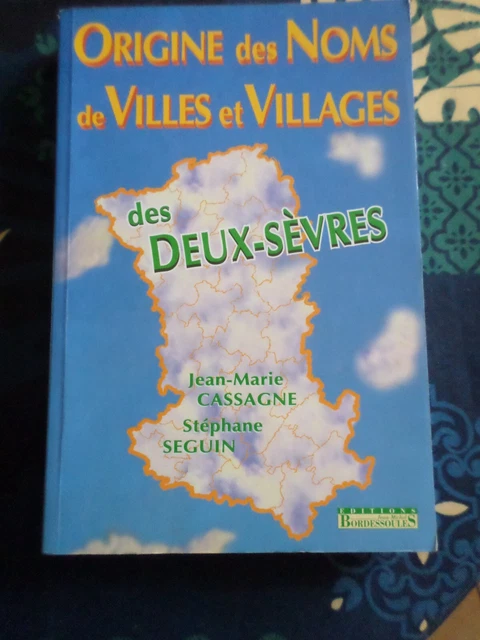 LIVRE &ORIGINE DES noms des villes et villages des Deux-Sèvres" éds ...