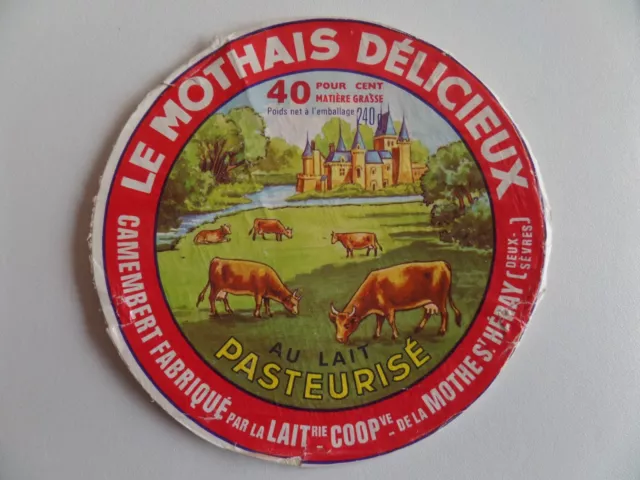 ANCIENNE ETIQUETTE DE FROMAGE CAMEMBERT : Le Mothais Délicieux