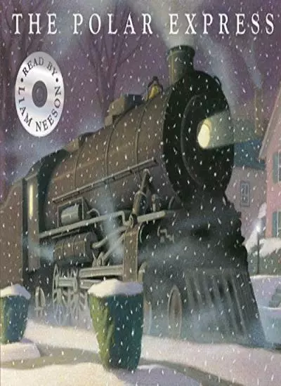 The Polar Express: with Audio CD Read by Liam Neeson By Chris Van Allsburg