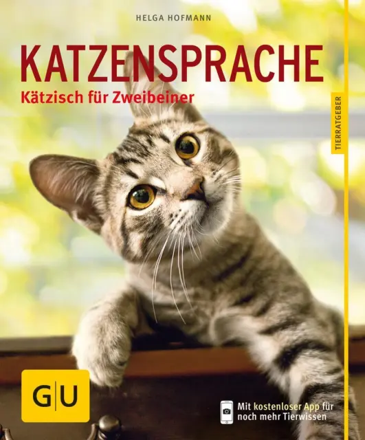 Katzensprache | Kätzisch für Zweibeiner | Helga Hofmann | Taschenbuch | 64 S.