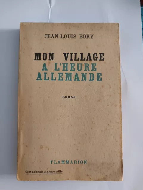 Mon village à l'heure allemande - Jean Louis Bory - Viv3