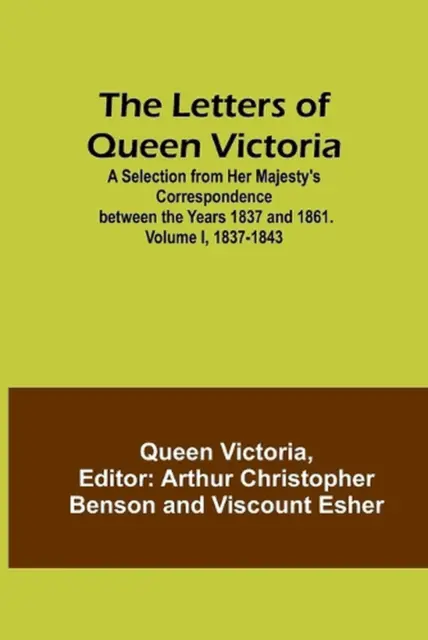 VINTAGE HARDCOVER (1928) Letters of Queen Victoria 1879-1835