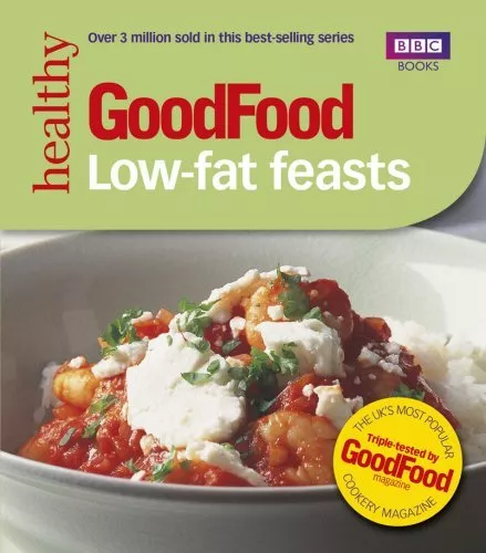 Good Food: Low-fat Feasts (BBC Good Food)-Good Homes Magazine