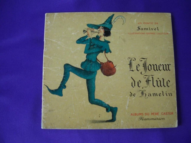 LE JOUEUR DE flute de hamelin ,un conte de samivel (cp4) EUR 40,00