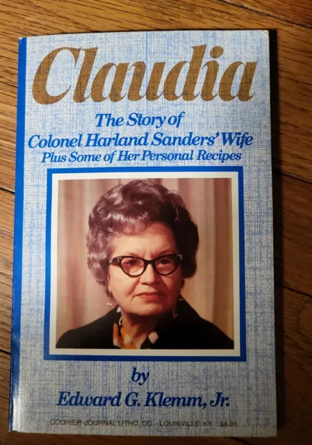 Claudia The Story Of Colonel Harland Sanders’ Wife Plus Some Of Her Recipes