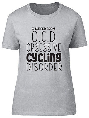 I Suffer from OCD Obsessive Cycling Disorder Funny Womens Ladies Tee T-Shirt