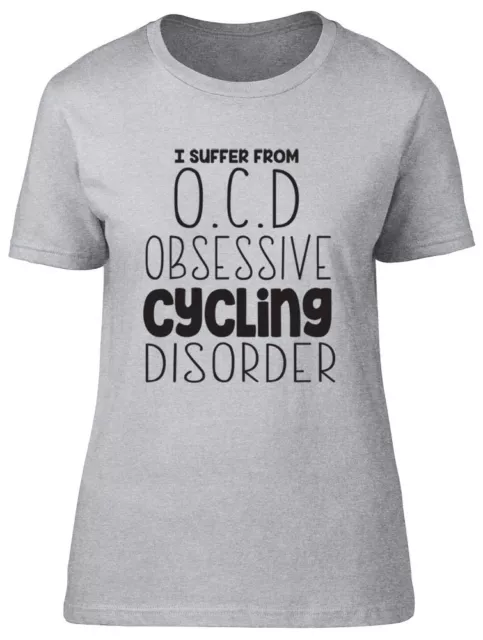T-shirt donna I Suffer from OCD Obsessive Cycling Disorder divertente