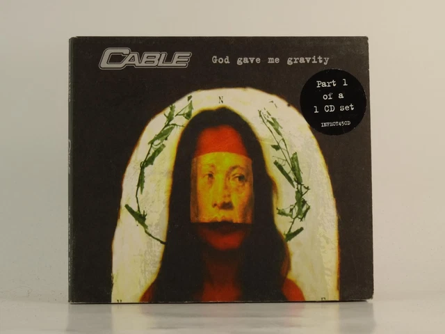 CABLE GOD GAVE ME GRAVITY (G17) 4 Track CD Single including Picture ...