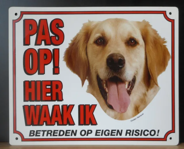 "Señal de advertencia para perro Golden Retriever 20x25 cm HOLANDÉS - ""CUIDADO AQUÍ LO VEO..""