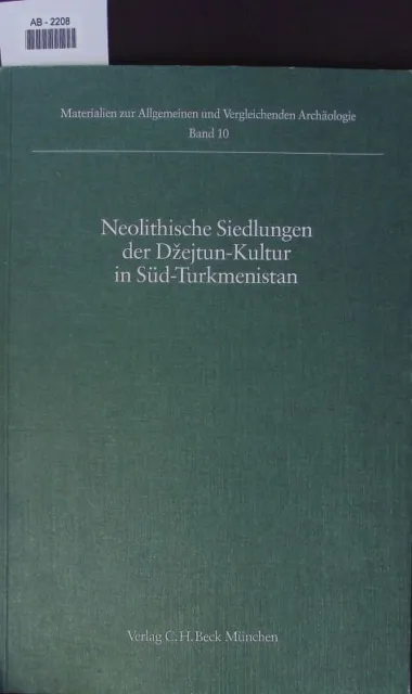 Neolithische Siedlungen der D¸ejtun-Kultur in Süd-Turkmenistan.