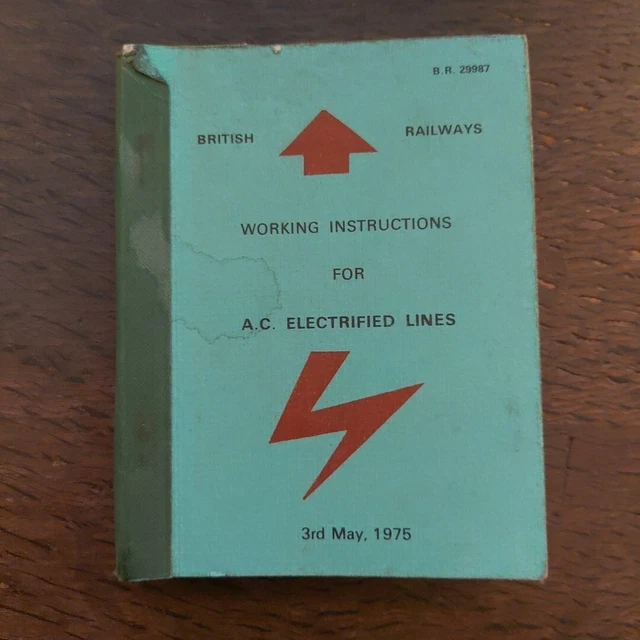 BRITISH RAILWAYS. WORKING Instructions For A. C. Electrified Lines