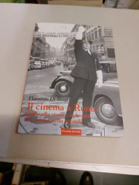 IL CINEMA A ROMA - F. DI BIAGI - Storia e luoghi nella capitale - 2007, 22f24