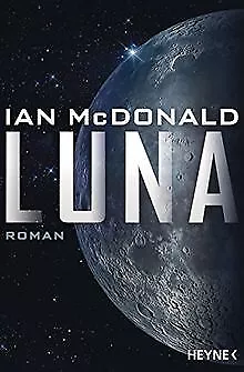 Luna: Roman de McDonald, Ian | Livre | état bon