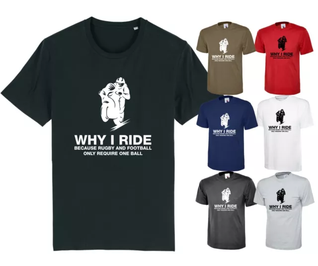 T-shirt DIVERTENTE WHY I RIDE Motocicli Biker Bike Rider Riding Racing Moto GP TOP