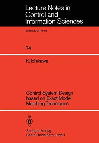 Control System Design based on Exact Model Matching Techniques.9783540157724<|