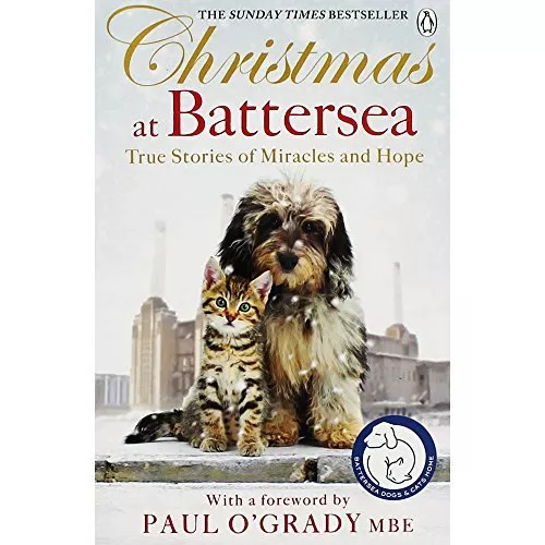 Christmas at Battersea: True Stories of Miracles and Hope By Battersea Dogs & C