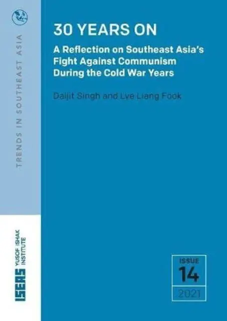 30 Years On: A Reflection on Southeast Asia's Fight Against Communism During the