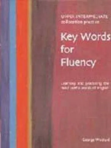 Key Words for Fluency, Upper Intermediate Collocation Practice: Learning and